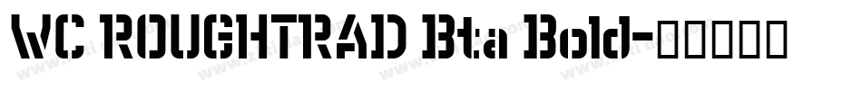 WC ROUGHTRAD Bta Bold字体转换